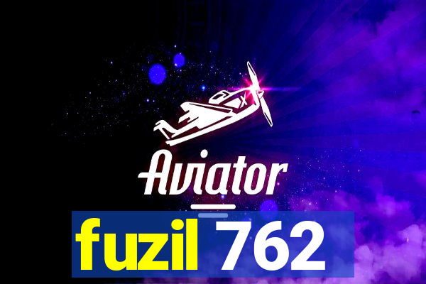 fuzil 762